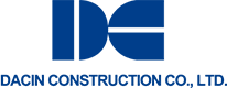 DACIN Construction Co ., Ltd